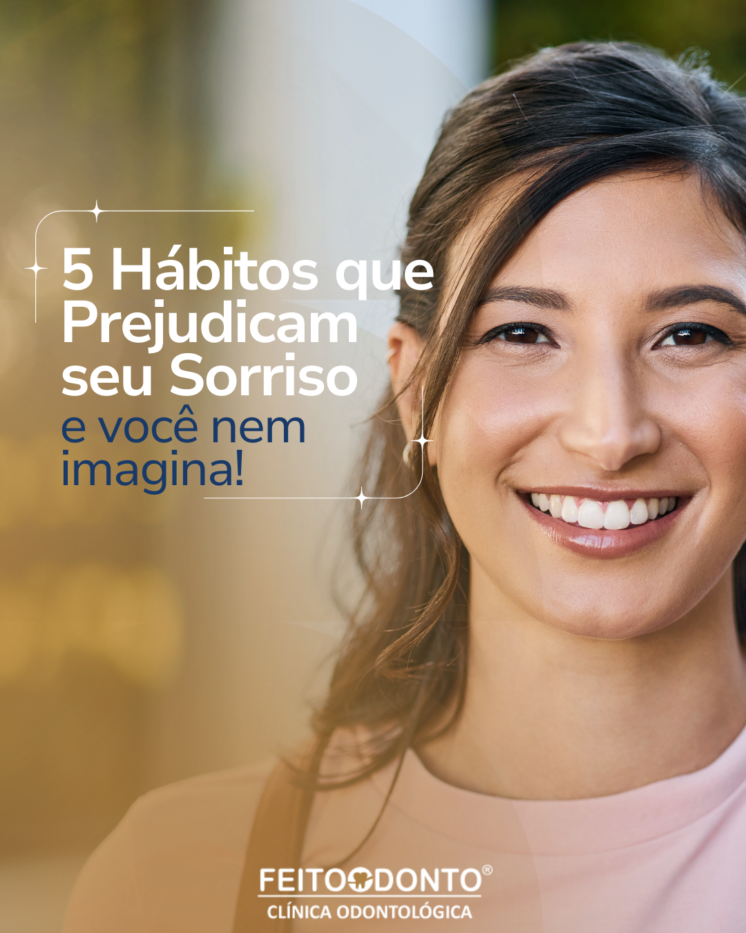 5 Hábitos que Prejudicam seu Sorriso (e Você Nem Imagina!)