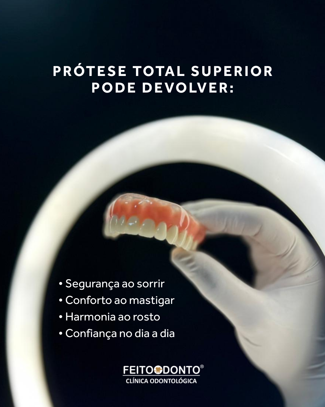 Prótese total superior: muito mais do que substituir dentes