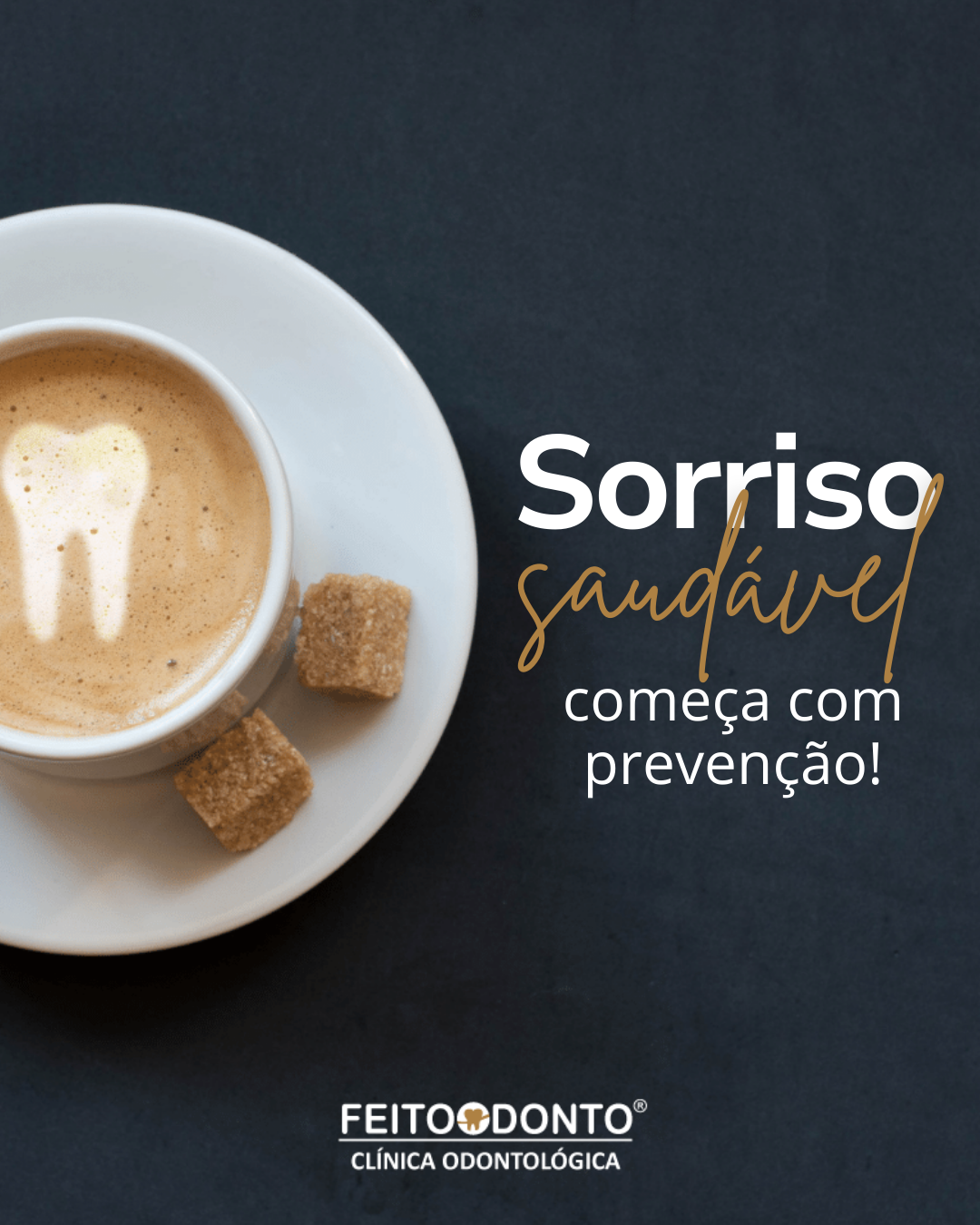Sorriso saudável começa com prevenção!